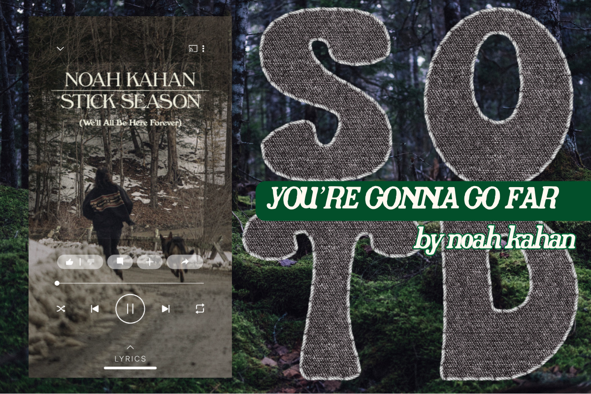 SOTD: You're Gonna Go Far by Noah Kahan